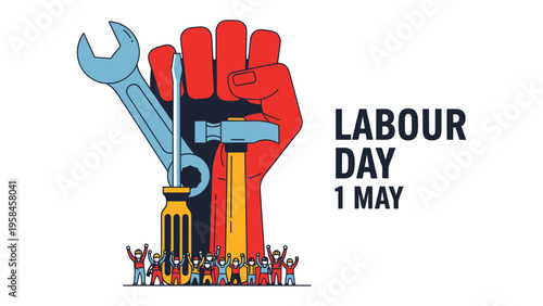 Labour Day Celebration: A vibrant illustration for labour day features a clenched fist holding a hammer, screwdriver, and wrench. Small figures of workers standing against a backdrop of the tools.
