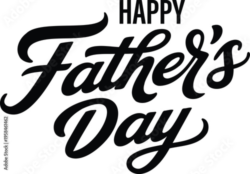 Happy father's day calligraphy text logo for greeting cards and holiday gift decoration