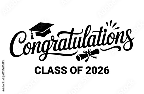 Congratulations Class of 2026 Handwritten Graduation Lettering with Cap and Diploma Icon, Elegant Script Typography Vector for T-Shirts, Posters, and Banners