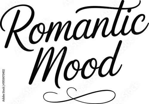 Romantic Mood Elegant Calligraphy Text Vector
