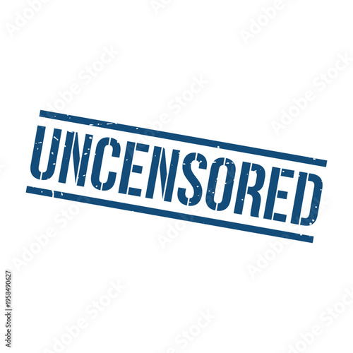 Uncensored Stamp, Uncensored Grunge Square Sign