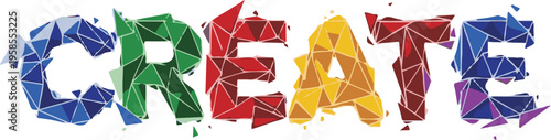 A colorful polygonal design with the word CREATE in bold letters