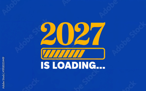 2027 Is Loading Progress Bar Concept, New Year Future Technology and Countdown Idea