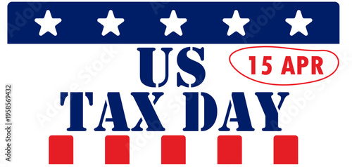 US Tax Day 15 April vector illustration with American flag elements, ideal for financial deadlines and patriotic themes