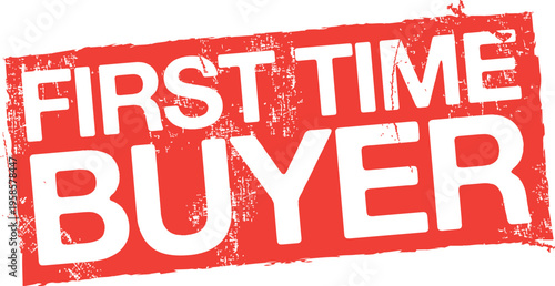 First Time Buyer. Vector Distressed Rubber Stamp.