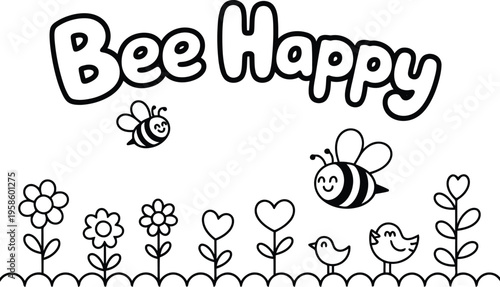 Cute cartoon bees fly above cheerful flowers and birds wishing everyone to Bee Happy