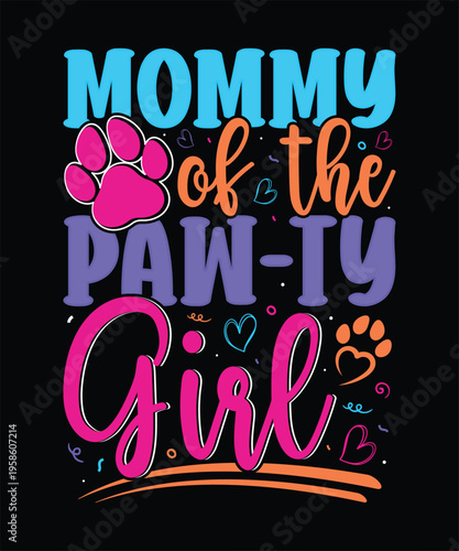 Mommy of the pawty girl dog owner graphic