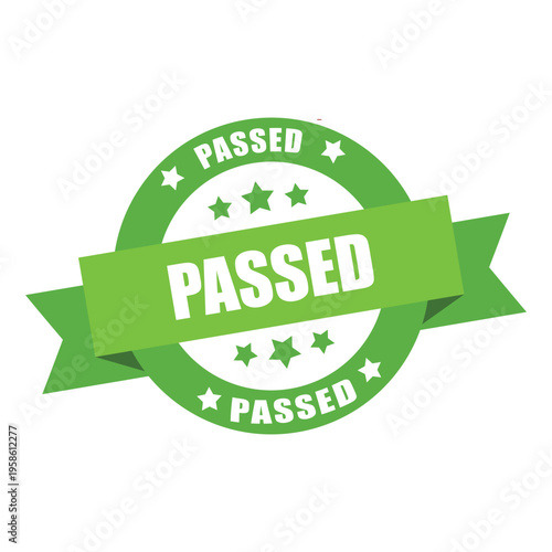 Passed mark certification badge for successful achievement and excellent evaluation result on academic or professional assessments and examinations
