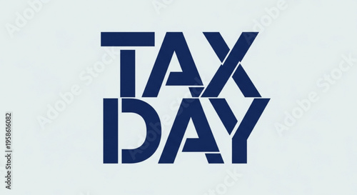 A bold, blue vector graphic illustration of the words 'TAX DAY' in a modern, geometric font style.