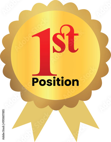 Golden first place medal with 1st Position text representing achievement and victory isolated on white background for award ceremonies and competitions