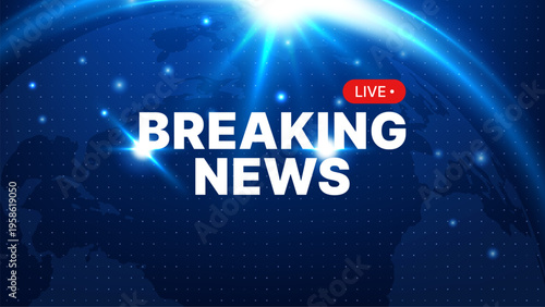 Breaking news broadcast graphic with live label over blue earth globe background. Digital media television headline plate. Information technology, global communication and event report concept.