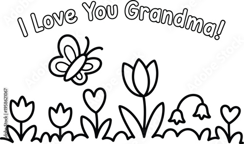 Sweet message I Love You Grandma with butterfly and simple outline flowers for coloring fun