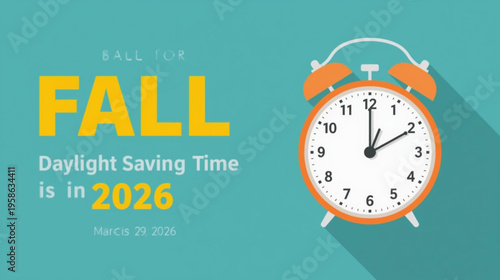  Fall Back. daylight saving time ends 2026 background or banner design template. Daylight Saving Time is Over. The clock turns back one hour on March 29, 2026. Fall back concept banner. Vector