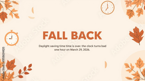  Fall Back. daylight saving time ends 2026 background or banner design template. Daylight Saving Time is Over. The clock turns back one hour on March 29, 2026. Fall back concept banner. Vector