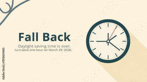  Fall Back. daylight saving time ends 2026 background or banner design template. Daylight Saving Time is Over. The clock turns back one hour on March 29, 2026. Fall back concept banner. Vector