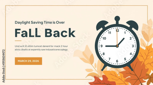  Fall Back. daylight saving time ends 2026 background or banner design template. Daylight Saving Time is Over. The clock turns back one hour on March 29, 2026. Fall back concept banner. Vector