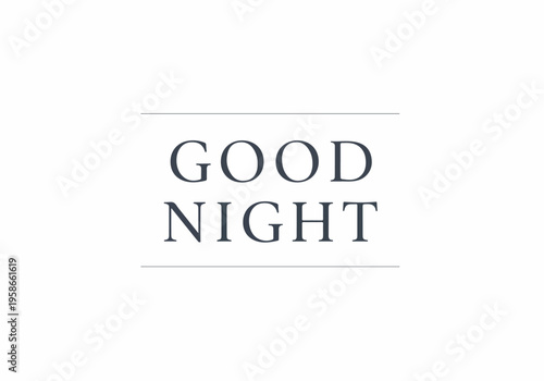Wish someone a peaceful evening with this elegant 'Good Night' text graphic, perfect for sharing sweet dreams and a restful slumber