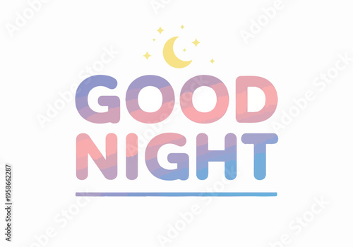 Embrace the tranquility of night with a gentle 'Good Night' message, featuring a whimsical crescent moon and stars, set against a soft, pastel cloud backdrop