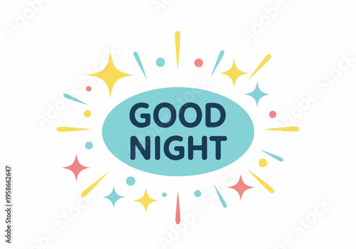 Colorful night scene with GOOD NIGHT message surrounded by stars and sparks
