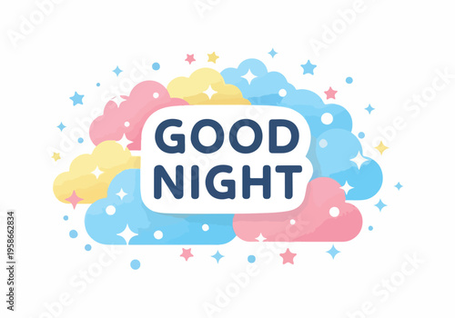 A colorful illustration depicts a whimsical good night scene with clouds and stars.