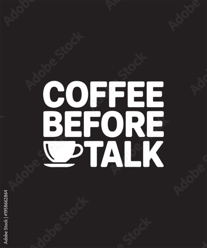 Minimalist Coffee Typography Design: Black and White Morning Caffeine Quote for Lifestyle and Daily Routine