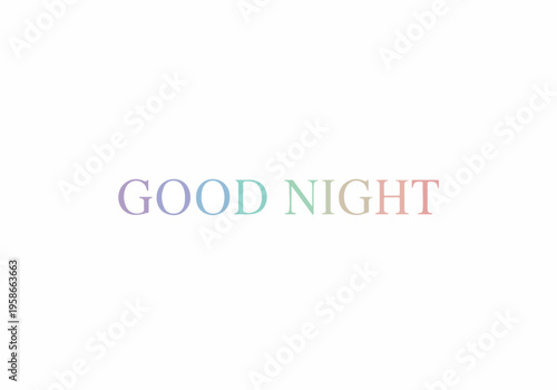 A peaceful nighttime scene with colorful text reading Good Night