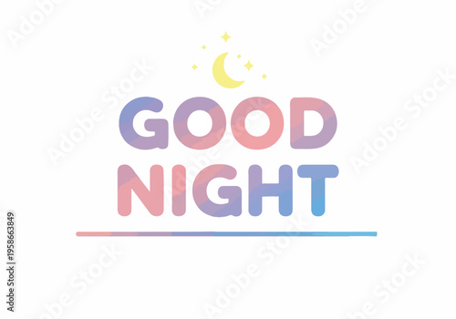 A vibrant nighttime scene features a crescent moon shining down on colorful good night text