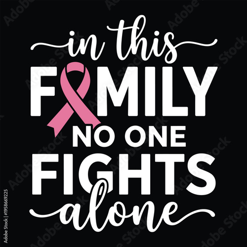 In This Family No One Fights Alone Breast Cancer Awareness Pink Ribbon Vector