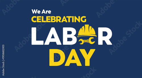 Celebrating labor day with hard work and dedication