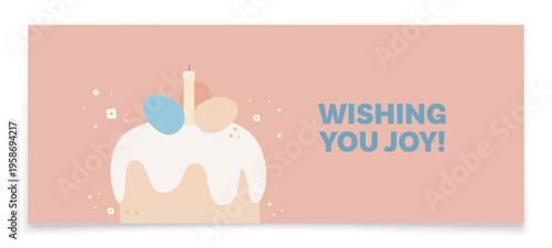 Wishing you joy easter greeting banner. Vector banner with Easter cake with egg.