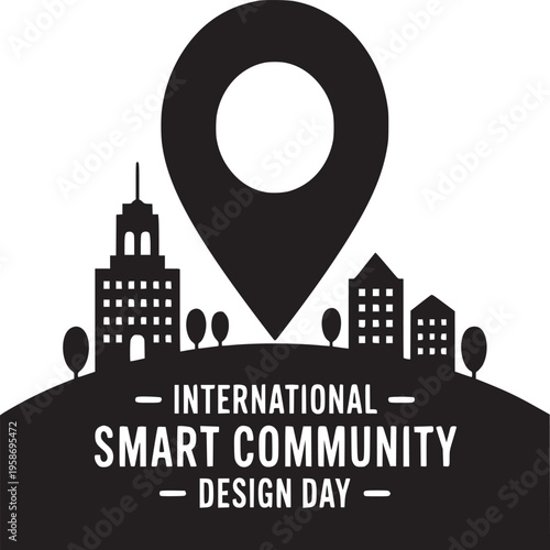 International smart community design day black and white graphic with city silhouette and map pin icon