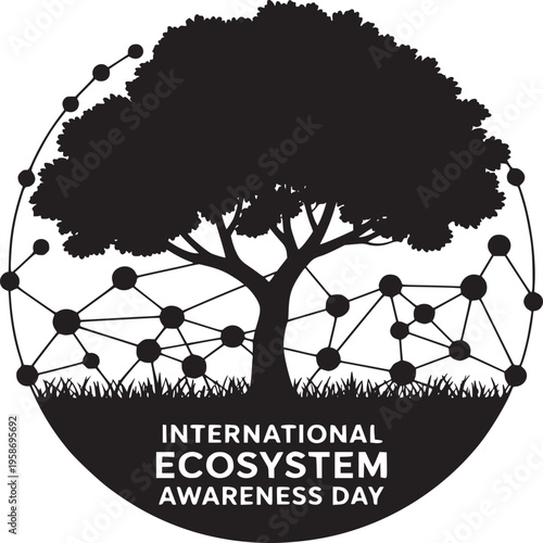 A black and white image of a tree with a network design for international ecosystem awareness day