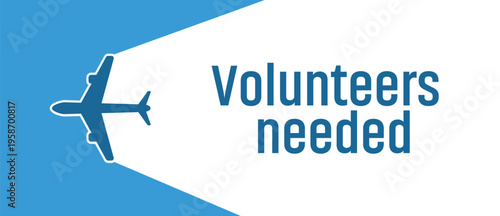 Volunteers needed sign on white background