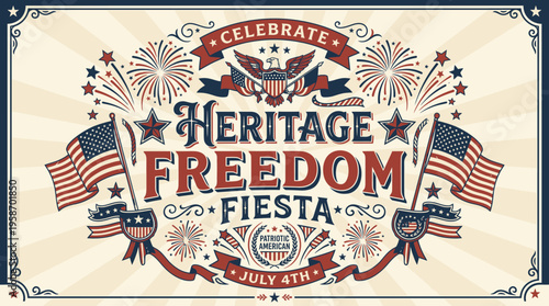 Vibrant patriotic celebration poster for heritage and freedom involving American flags and festive elements for July 4th