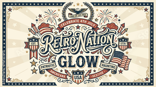Vibrant vintage patriotic celebration poster highlighting retro nostalgia and American pride with glowing festive elements for
