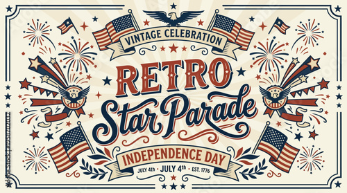 Vintage Independence Day Celebration Poster Featuring Retro Star Parade Theme with American Flags and Fireworks for July 4 Event