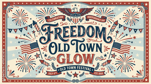 vintage patriotic celebration banner showcasing fireworks and flags for independence day in old town festival