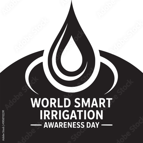 World smart irrigation awareness day graphic featuring a stylized water drop in black and white colors