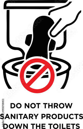 Do Not Throw Sanitary Products Down the Toilets Sign