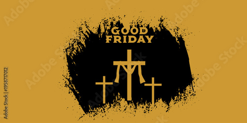 Good Friday poster with three crosses over black grunge splash on mustard background, bold Christian religious concept in modern vector style