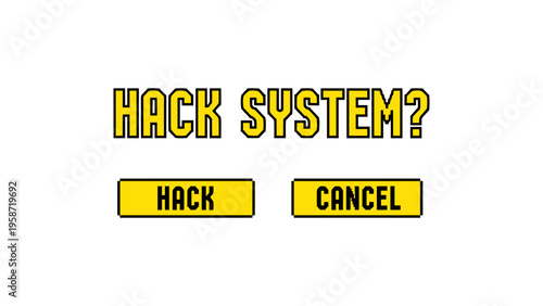 Retro pixel art style hack system decision screen with bold yellow buttons