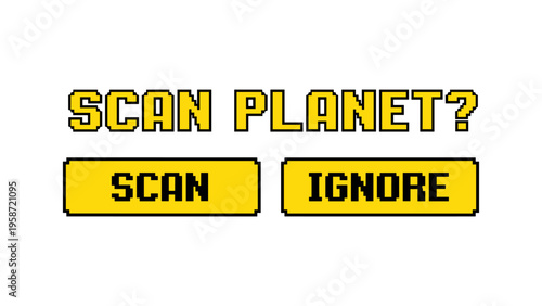 Retro pixel art game interface with scan and ignore buttons in bold yellow