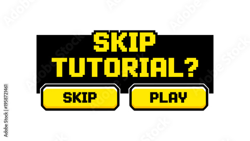 Retro pixel art ui design with skip tutorial and play buttons in bold yellow