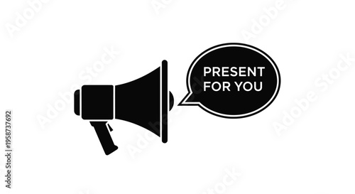 Black silhouette of a megaphone with a speech bubble saying present for you