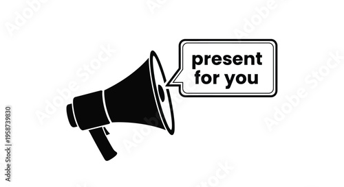 A black silhouette of a megaphone with a speech bubble displaying present for you