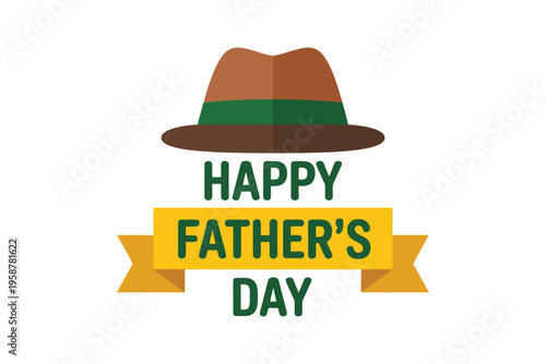 Happy fathers day message with green and brown hat and yellow banner father's day typography green band