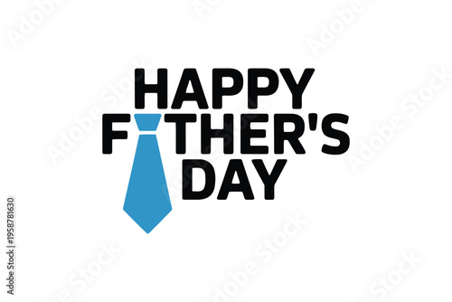 Happy fathers day text with blue tie on father's day typography white background celebration