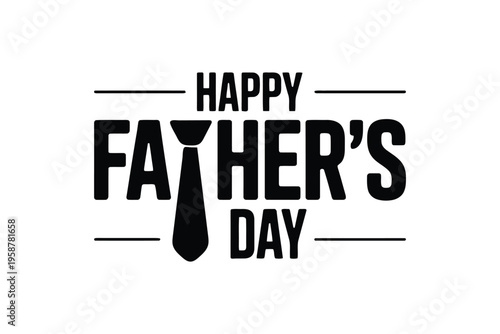 Happy father's day text with father's day typography black tie black and white tie text celebration festive