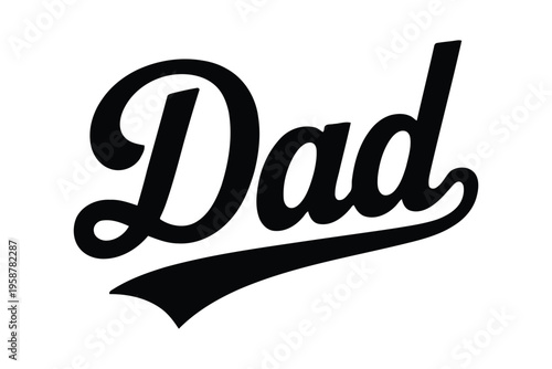 Father's day typography black cursive text reading dad with a tail on a white background black text cursive font