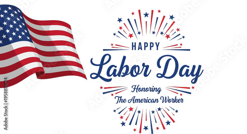 American flag waves on Labor Day with patriotic greeting and fireworks